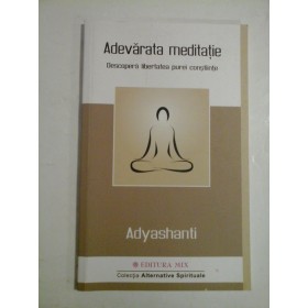 ADEVARATA MEDITATIE - ADYASHANTI